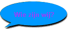 Wie zijn wij?